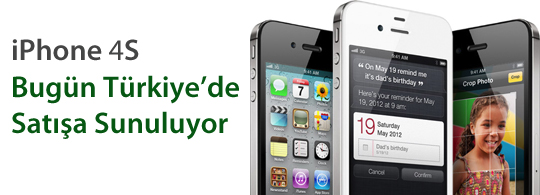 iPhone 4S Bugün Türkiye’de Satışta